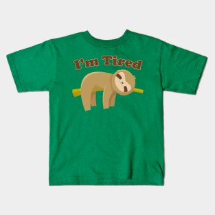 I'm Tired Kids T-Shirt